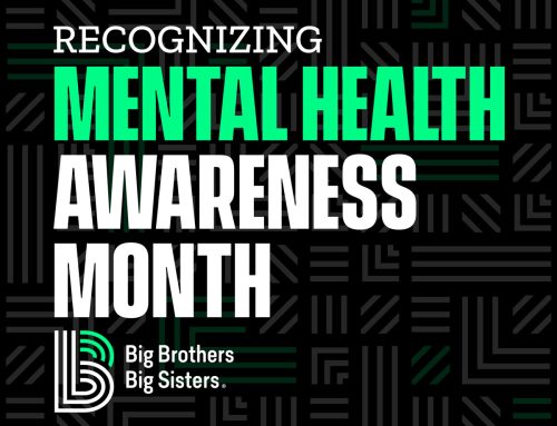 Mental Health Awareness Month, consider becoming a Big