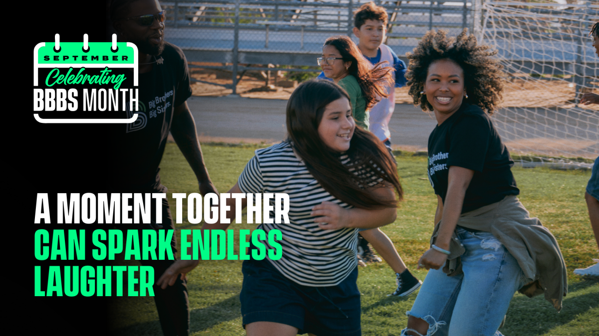 BBBS has proven the power of mentorship | Big Brother Big Sisters