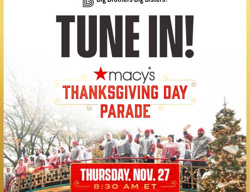 BBBS will be featured during the 99th Annual Macy’s Thanksgiving Day Parade